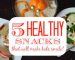 Top 5 yummy and health immunity snacks for kids
